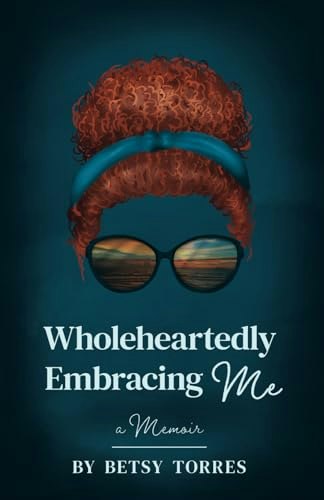 Wholeheartedly Embracing Me: A Memoir: $18.94 Wholeheartedly Embracing Me: A Memoir: $18.94