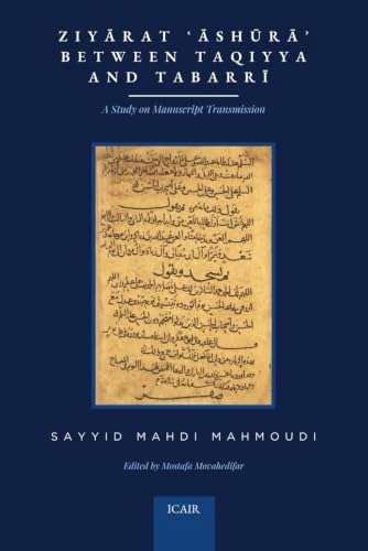 Ziyārat ʿĀshūrāʾ Between Taqiyya and Tabarrī: A Study on Manuscript Transmission: $16.44