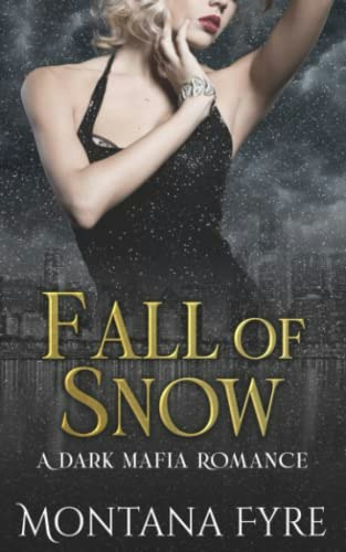 Fall of Snow: A Dark Mafia Romance: $16.54 Fall of Snow: A Dark Mafia Romance: $16.54