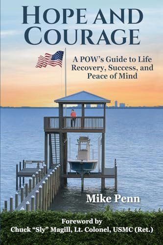 Hope and Courage: A POW's Guide to Life, Recovery, Success, and Peace of Mind: $16.35 Hope and Courage: A POW's Guide to Life, Recovery, Success, and Peace of Mind: $16.35