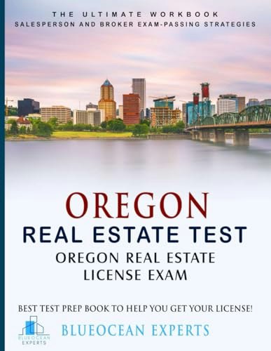 Oregon Real Estate License Exam Prep Workbook: $24.94 Oregon Real Estate License Exam Prep Workbook: $24.94