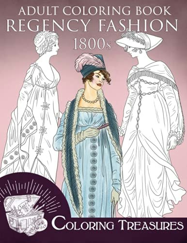 Regency Fashion 1800s Adult Coloring Book: $10.53