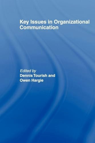 Key Issues in Organizational Communication: $36.79 Key Issues in Organizational Communication: $36.79