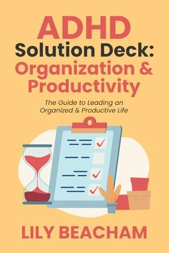 ADHD Solution Organization and Productivity Deck: $12.79 ADHD Solution Organization and Productivity Deck: $12.79
