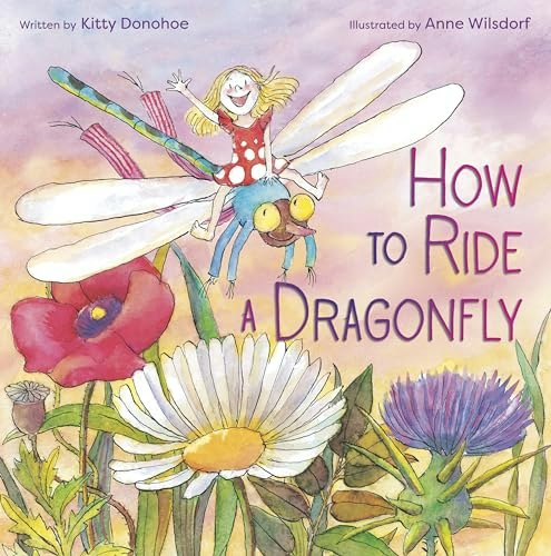 How to Ride a Dragonfly: $16.21 How to Ride a Dragonfly: $16.21