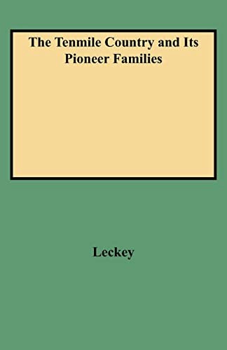 The Tenmile Country and Its Pioneer Families: A Genealogical History of the Upper Monongahela Valley: $32.56