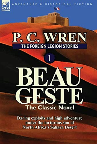 Beau Geste: The Foreign Legion Stories 1: $27.59 Beau Geste: The Foreign Legion Stories 1: $27.59