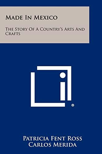 Made in Mexico: The Story of a Country's Arts and Crafts: $34