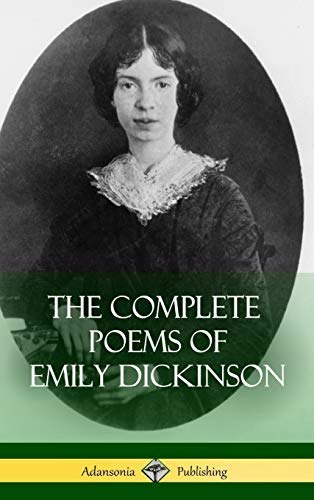 The Complete Poems of Emily Dickinson: $22.68 The Complete Poems of Emily Dickinson: $22.68