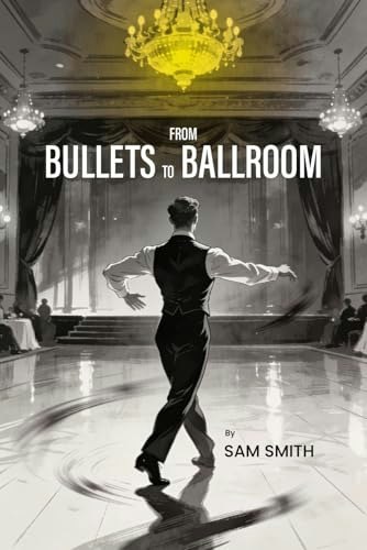 From Bullets to Ballroom: $18.98 From Bullets to Ballroom: $18.98