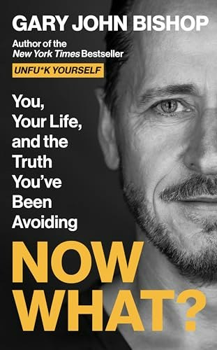 Now What? (Unfu*k Yourself Series): $14.13 Now What? (Unfu*k Yourself Series): $14.13