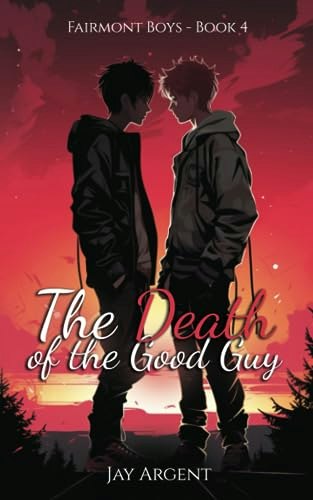 The Death of the Good Guy: Gay Teen Romance: $12.18 The Death of the Good Guy: Gay Teen Romance: $12.18