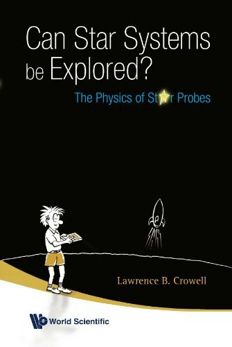 Can Star Systems Be Explored? The Physics of Probes: $54.56 Can Star Systems Be Explored? The Physics of Probes: $54.56