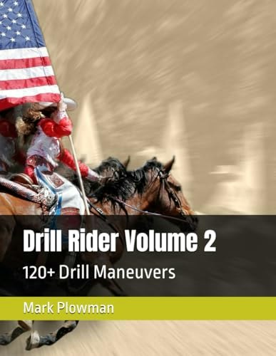 Drill Rider Volume 2: 120 Drill Maneuvers: $28.68