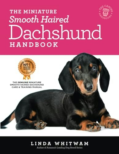 The Miniature Smooth-Haired Dachshund Handbook: $15.54