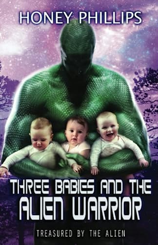 Three Babies and the Alien Warrior: $10.49 Three Babies and the Alien Warrior: $10.49