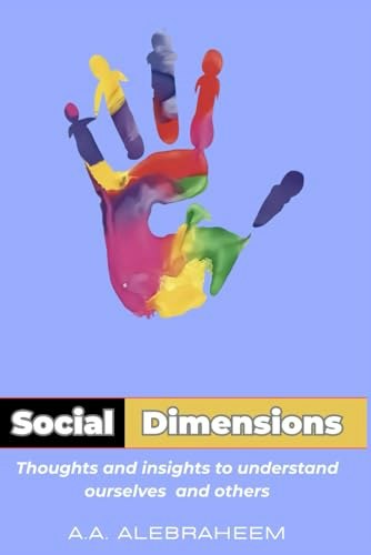 Social Dimensions: Thoughts and Insights to Understand Ourselves and Others: $14.18 Social Dimensions: Thoughts and Insights to Understand Ourselves and Others: $14.18