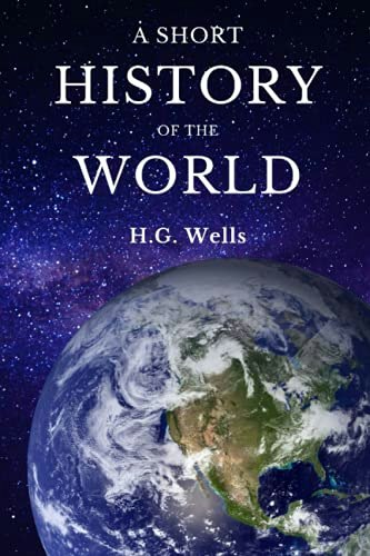 A Short History of the World by H.G. Wells: $12.56 A Short History of the World by H.G. Wells: $12.56
