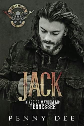 Jack: The Kings of Mayhem MC Tennessee Book 1: $13.68 Jack: The Kings of Mayhem MC Tennessee Book 1: $13.68