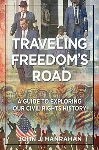Traveling Freedom's Road: A Guide to Exploring Our Civil Rights History: $21.98 Traveling Freedom's Road: A Guide to Exploring Our Civil Rights History: $21.98