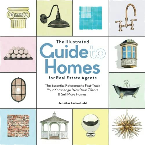 The Illustrated Guide to Homes for Real Estate Agents: $24.31 The Illustrated Guide to Homes for Real Estate Agents: $24.31