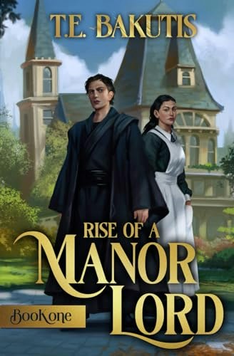 Rise of a Manor Lord: A Progression Fantasy Isekai: $15.28 Rise of a Manor Lord: A Progression Fantasy Isekai: $15.28
