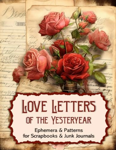 Love Letters of the Yesteryear Ephemera and Patterns: $11.93
