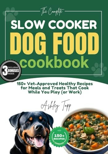 The Complete Slow Cooker Dog Food Cookbook: $13.32