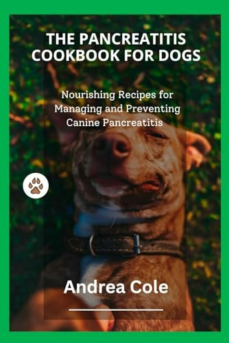 The Pancreatitis Cookbook for Dogs: $18.34