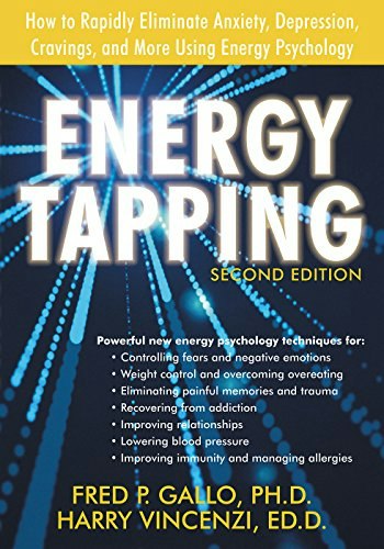 Energy Tapping: How to Rapidly Eliminate Anxiety, Depression, and Cravings Using Energy Psychology: $9.31 Energy Tapping: How to Rapidly Eliminate Anxiety, Depression, and Cravings Using Energy Psychology: $9.31