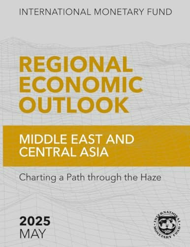 Regional Economic Outlook Middle East and Central Asia May 2025: $17.54 Regional Economic Outlook Middle East and Central Asia May 2025: $17.54