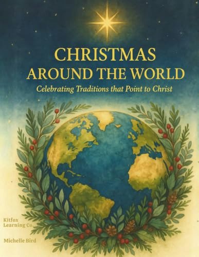 Christmas Around the World: Celebrating Traditions That Point to Christ: $20.56 Christmas Around the World: Celebrating Traditions That Point to Christ: $20.56
