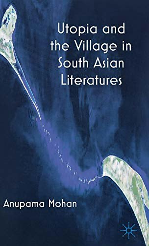 Utopia and the Village in South Asian Literatures: $42.70