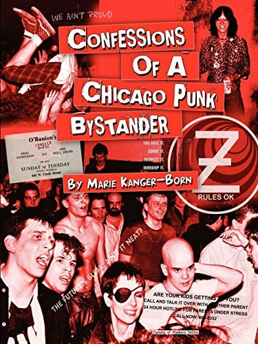Confessions of a Chicago Punk Bystander: $17.99 Confessions of a Chicago Punk Bystander: $17.99