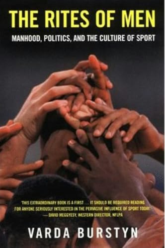Rites of Men: Manhood, Politics, and the Culture of Sport: $45.89 Rites of Men: Manhood, Politics, and the Culture of Sport: $45.89