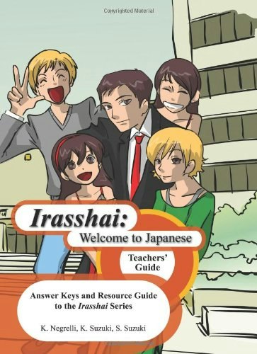 Irasshai: Welcome to Japanese Teachers' Guide: $16.64 Irasshai: Welcome to Japanese Teachers' Guide: $16.64