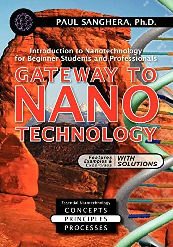 Gateway to Nanotechnology: An Introduction to Nanotechnology: $35.41 Gateway to Nanotechnology: An Introduction to Nanotechnology: $35.41