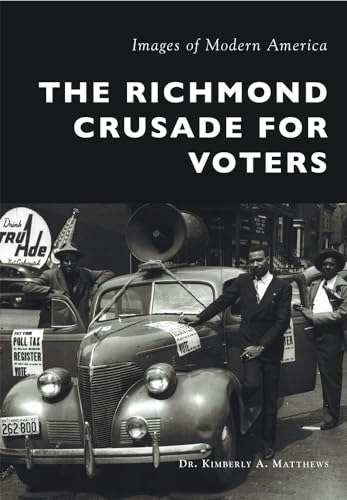 The Richmond Crusade for Voters: Images of Modern America: $17.23 The Richmond Crusade for Voters: Images of Modern America: $17.23