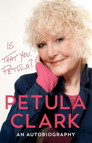 Is That You, Petula? An Autobiography: $32.26 Is That You, Petula? An Autobiography: $32.26