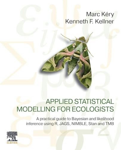 Applied Statistical Modelling for Ecologists: A Practical Guide to Bayesian and Likelihood Inference: $58.50