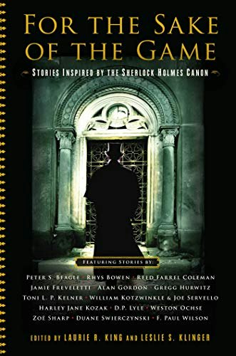 For the Sake of the Game: Stories Inspired by the Sherlock Holmes Canon: $8.68 For the Sake of the Game: Stories Inspired by the Sherlock Holmes Canon: $8.68