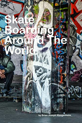 Skateboarding Around the World Photography Book: $14.03 Skateboarding Around the World Photography Book: $14.03