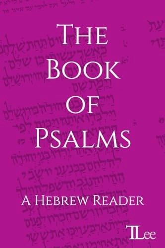 The Book of Psalms: A Hebrew Reader: $18.97 The Book of Psalms: A Hebrew Reader: $18.97