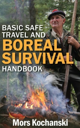 Basic Safe Travel and Boreal Survival Handbook: $9.99 Basic Safe Travel and Boreal Survival Handbook: $9.99