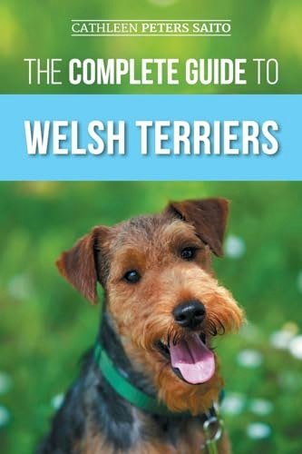 The Complete Guide to Welsh Terriers: $23.18 The Complete Guide to Welsh Terriers: $23.18