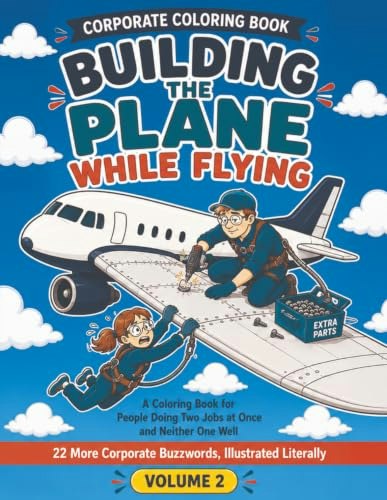 Building the Plane While Flying Coloring Book: $10.72 Building the Plane While Flying Coloring Book: $10.72