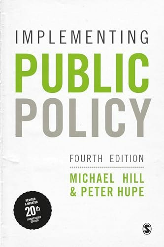 Implementing Public Policy: An Introduction to the Study of Operational Governance: $44.41 Implementing Public Policy: An Introduction to the Study of Operational Governance: $44.41