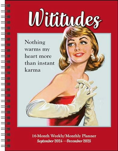 Wititudes 16-Month 2024-2025 Weekly/Monthly Planner Calendar: $14 Wititudes 16-Month 2024-2025 Weekly/Monthly Planner Calendar: $14