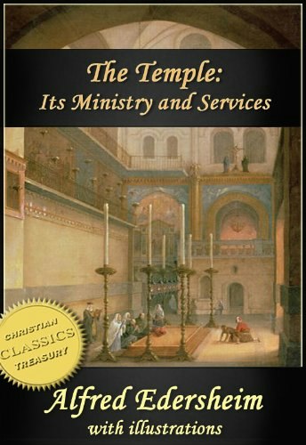 The Temple: Its Ministry and Services as they were at the time of Jesus Christ: $0.72 The Temple: Its Ministry and Services as they were at the time of Jesus Christ: $0.72