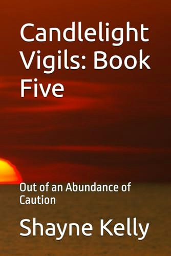 Candlelight Vigils: Out of an Abundance of Caution: $16.58 Candlelight Vigils: Out of an Abundance of Caution: $16.58
